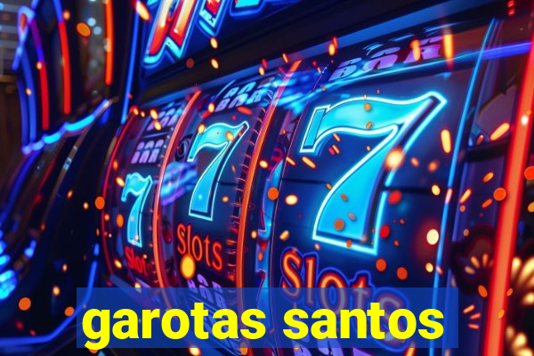 garotas santos